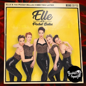 Elle & The Pocket Belles - See You Later - 排舞 音乐