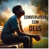 CONVERSANDO COM DEUS - Single