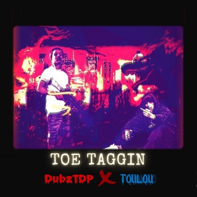 Toe Taggin (feat. Toulou) - Single