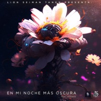 EN MI NOCHE MÁS OSCURA (feat. Instinto) - Single - Lion Seiman Tanen