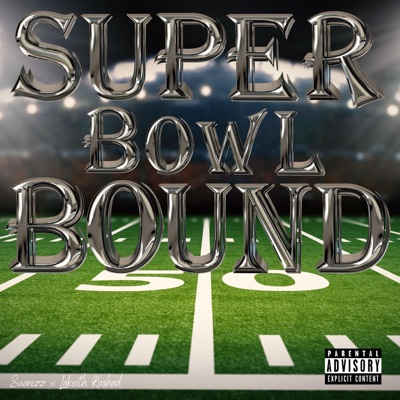 Super Bowl Bound (feat. Lakeith Rashad) - Single