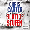 Blutige Stufen (Ein Hunter-und-Garcia-Thriller 12) - Chris Carter