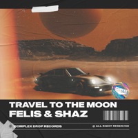 Travel to the Moon - Single - Felis & Shaz