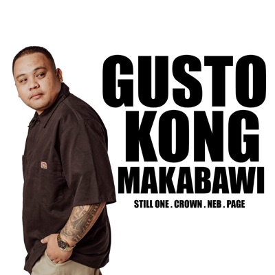 Gusto Kong Makabawi (feat. Crown, NEB & Page) - Single