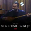 Mos kofsh e askujt