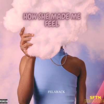 How She Made Me Feel - Single