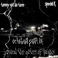 October, Part IV: Beyond the Gates of Lunacy (feat. Special K) - Single - Tommy Wit Da Tone