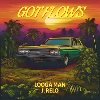 GOT FLOWS (feat. Looga Man & J. Relo) [Radio Edit] - Single