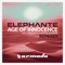 Age of Innocence (feat. Trouze & Damon Sharpe) - Elephante lyrics