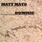Dominic - Matthew Mayo lyrics