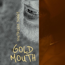 GOLDMOUTH (feat. BANTA.) Southside Denny