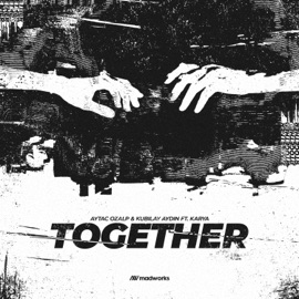 Together (feat. Karya) [Extended Mix] Aytac Ozalp & Kubilay Aydin