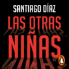 Las otras niñas (Indira Ramos 2) - Santiago Diaz