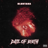Date of Birth - Bluntana
