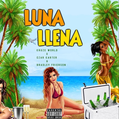 LUNA LLENA (feat. CZAR KARTER & BRADLEY FRIERSON) [Radio Edit] [Radio Edit] - Single