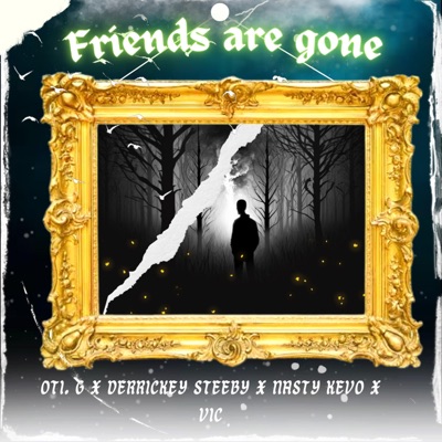 Friends Are Gone (feat. Vik) - Single
