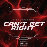 Can't Get Right - Single - Rico Cassadine