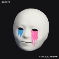 Robots - Single - Cryface Jordan