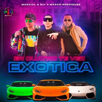En Cuatro Te Vez Exotica (feat. Marco Rodriguez) - Single