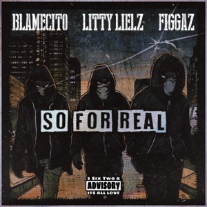 So For Real (feat. Litty Lielz)
