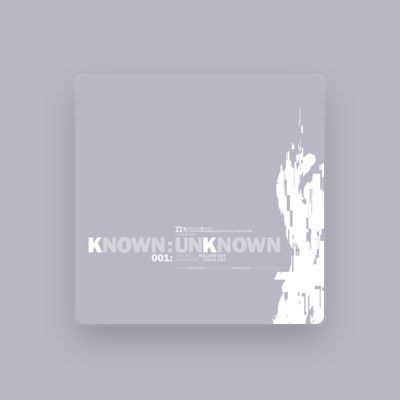 Listen to Known Unknown 1, watch music videos, read bio, see tour dates & more!