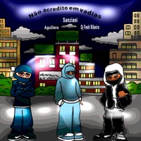 Não Acredito em Vadias - Single - Sanziani, Aguillera & Dj Feeh Ribeiro