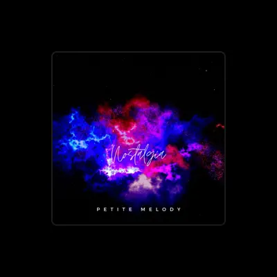 Listen to Petite Melody, watch music videos, read bio, see tour dates & more!