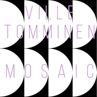 Mosaic - Ville Tomminen