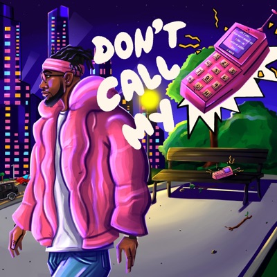 Dont Call My Phone - EP