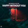 Happy Without You - Single