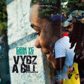 Vybz a Bill Grim YG & Lampshade Muzic