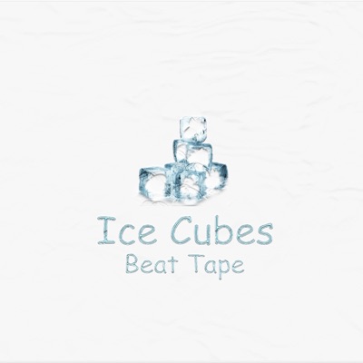 Ice Cubes (Beat Tape)