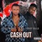 CASHOUT (feat. Trevor Dulla) - Legit Money lyrics