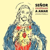 Señor Enséñame a Amar artwork