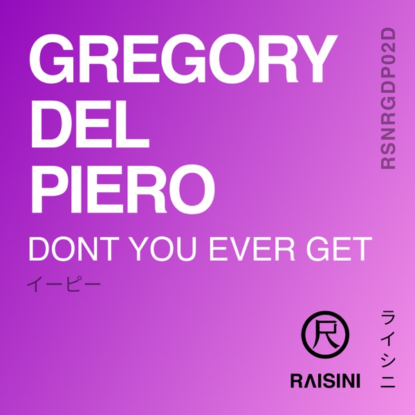 Dont You Ever Get - Single