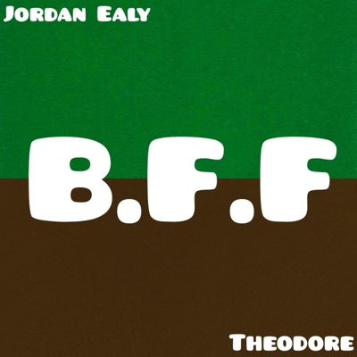 B.F.F (feat. Theodore) - Single