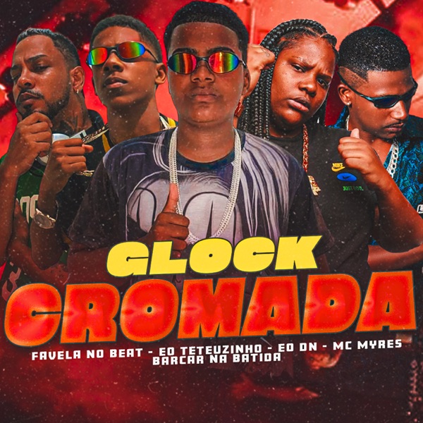 Glock Cromada (feat. Favela No Beat & MC Myres)