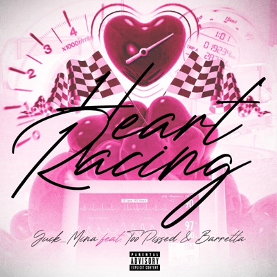 Heart Racing (feat. TooPissed & Baretta) - Single