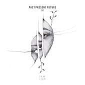 Past Present Future VA 001 : Presented by UNDERHER artwork