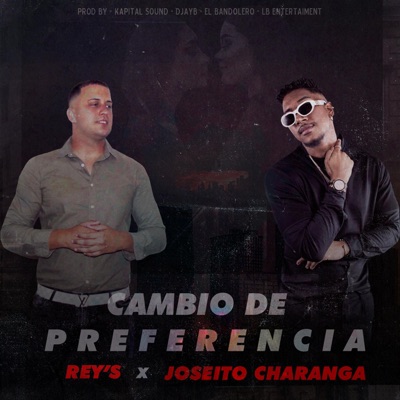 Cambio de Preferencia (feat. Joseito Charanga) - Single