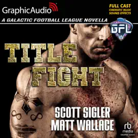 Title Fight [Dramatized Adaptation](Galactic Football League)