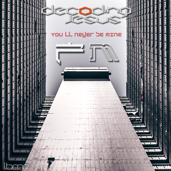 You'll Never Be Mine - Single