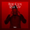 Bebe Cool Rise Up - Single