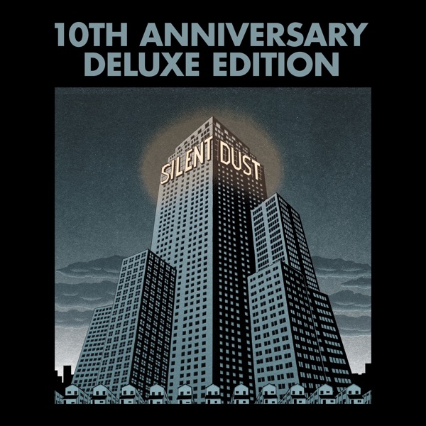 Silent Dust (10th Anniversary Remix)