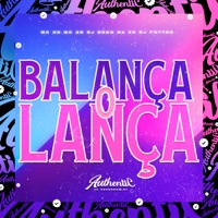 Balança o Lança (feat. Mc 2D, Dj Potter & Mc Rd) - Single - DJ Nego da ZO