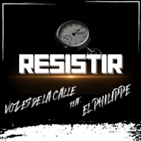 Resistir (feat. Vozes De La Calle) - Single - El Philippe