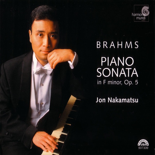 Brahms: Piano Sonata Op. 5: Fantasien Op. 116: Klavierstücke Op. 119