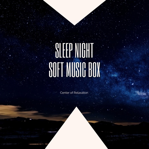 Sleep Night, Soft Music Box