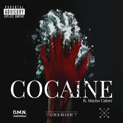 COCAINE (feat. Ghemish & Mucho Calorr) - Single