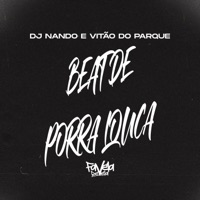 Beat de Porra Louca - Single - Dj Nando & Vitão do Parque